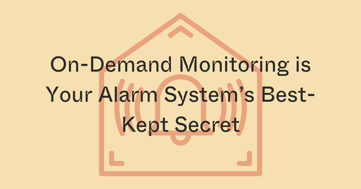 On-Demand Monitoring: The 2025 Alarm System Feature You Need